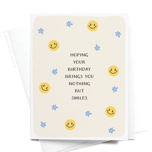 Nothing But Smiles Birthday Greeting Card