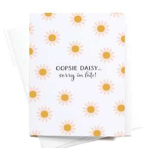 Oopsie Daisy Late Birthday Greeting Card