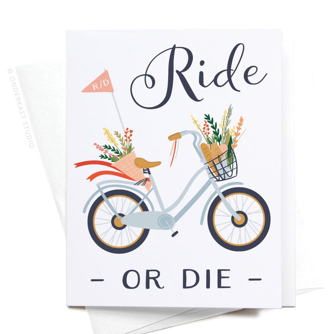 Ride or Die Bicycle Greeting Card