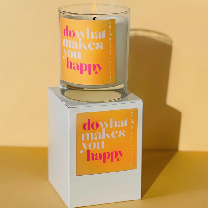 Do What Makes You Happy Soy Candle