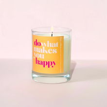 Load image into Gallery viewer, Do What Makes You Happy Soy Candle